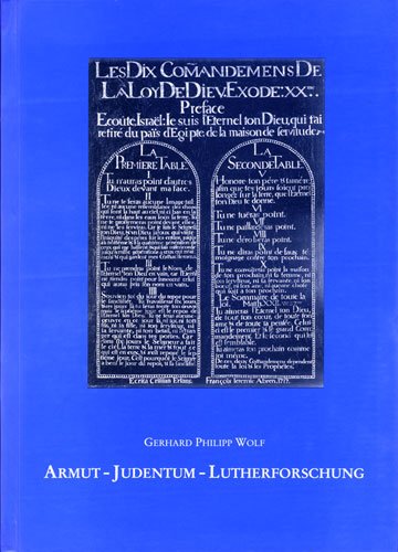 Armut - Judentum - Lutherforschung: Beiträge zur fränkischen und französischen Geschichte (Einzelarbeiten aus der Kirchengeschichte Bayerns) Foreign Languages ​​& Dictionaries