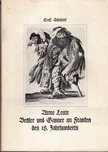 Arme Leute, Bettler und Gauner im Franken des 18. Jahrhunderts Books