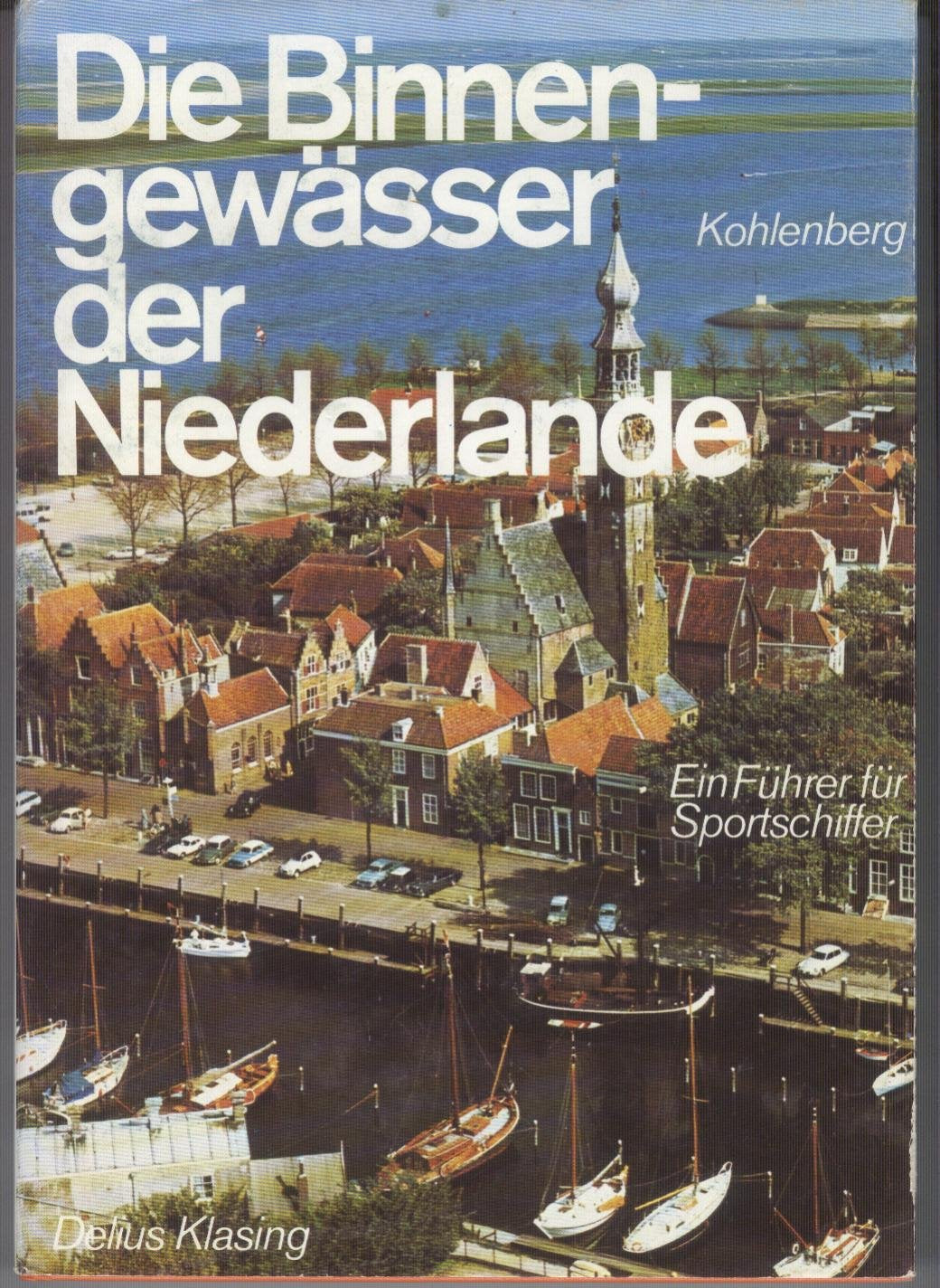 Die Binnengewässer der Niederlande. Ein Führer für Sportschiffer book