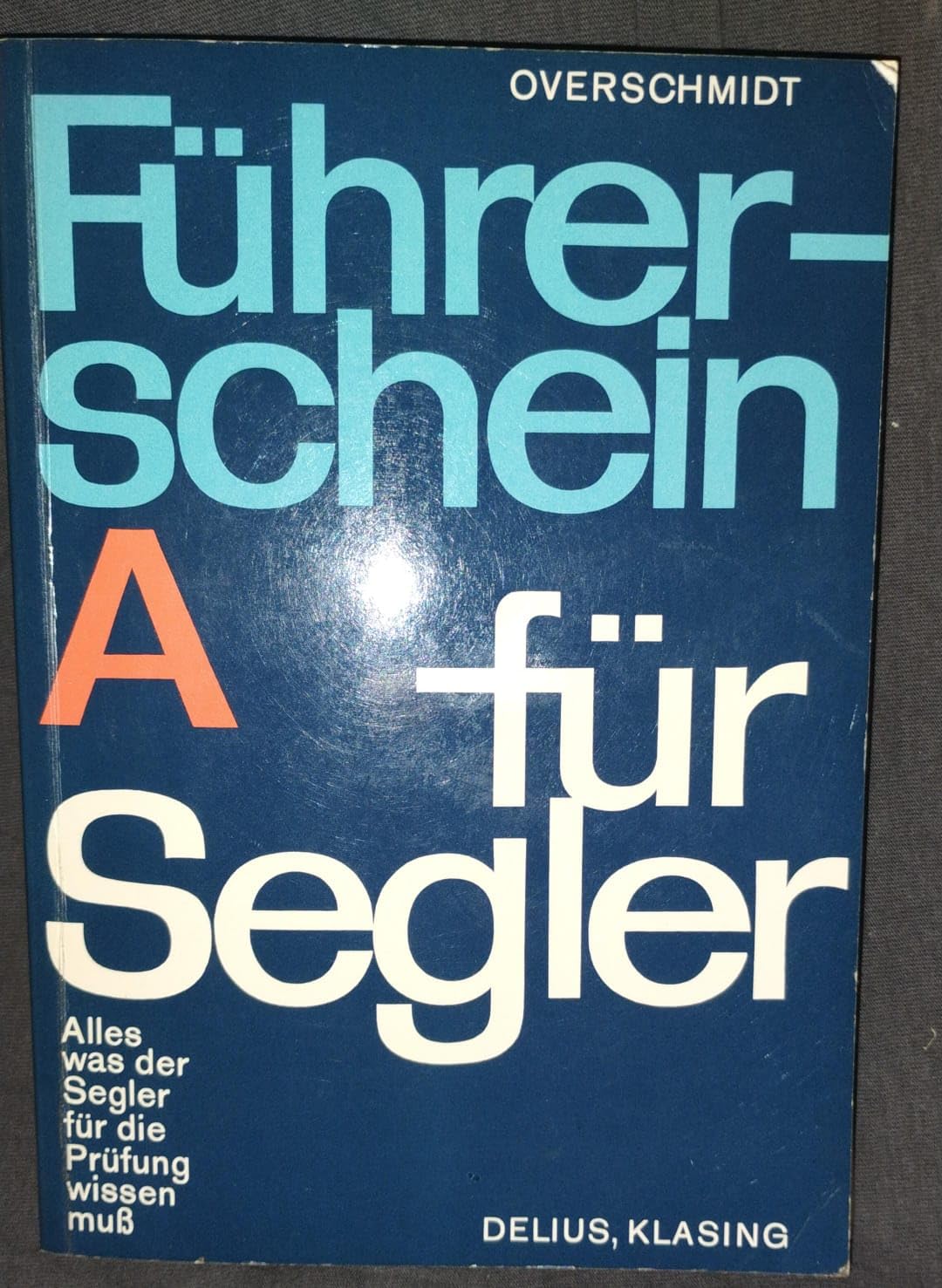 Führerschein A für Segler. Binnenfahrt mit Hilfsmotor. Alles was der Segler für die Prüfung wissen muß Travel Books