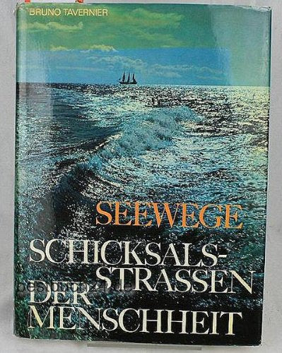 Seewege. Schicksalsstrassen der Menschheit Books