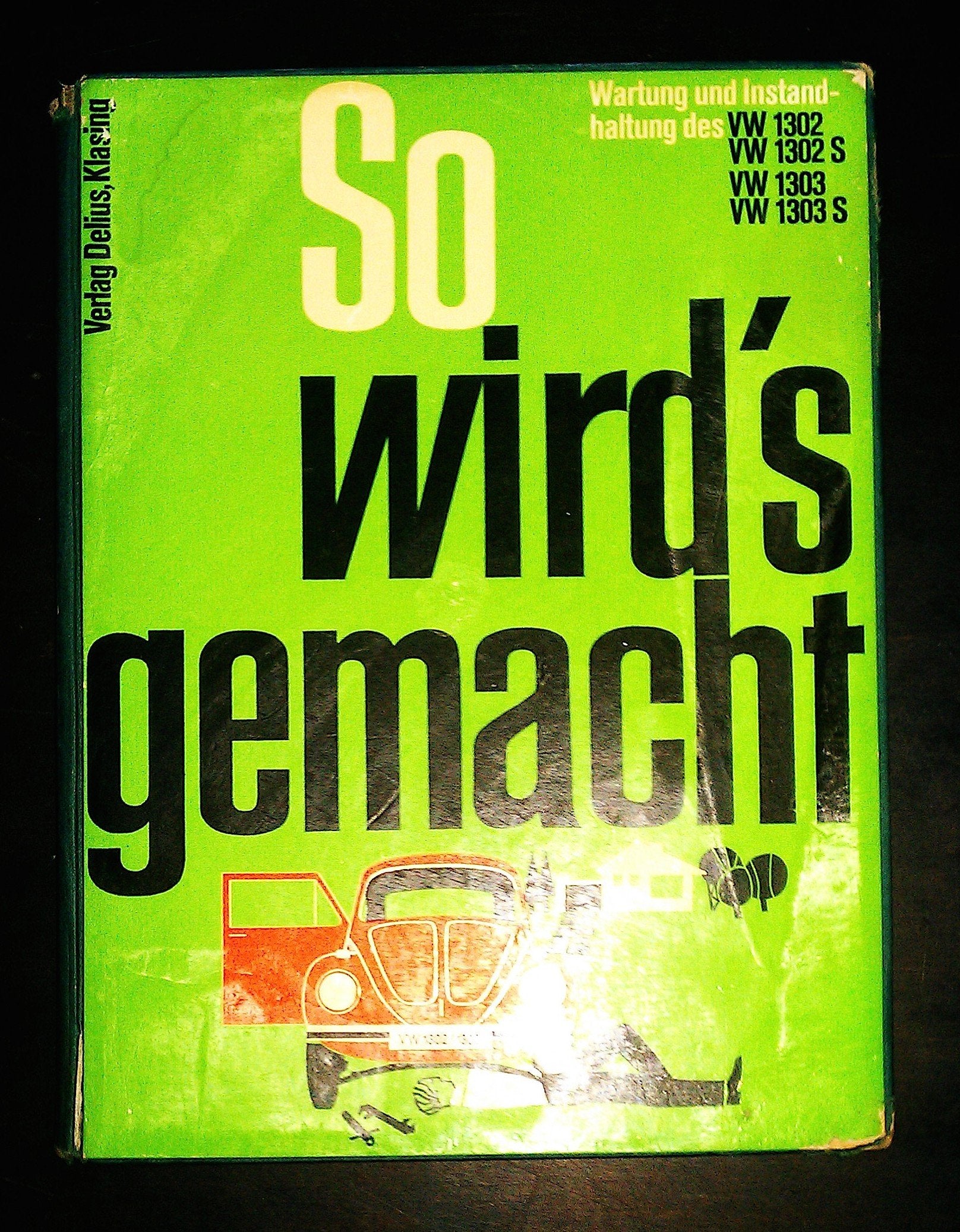 So wird`s gemacht VW 1302, VW 1302 S, 1303, VW 1303 Books
