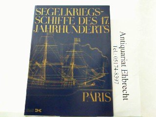 Segelkriegsschiffe des 17. Jahrhunderts. Von der Couronne zur Royal Louis Books