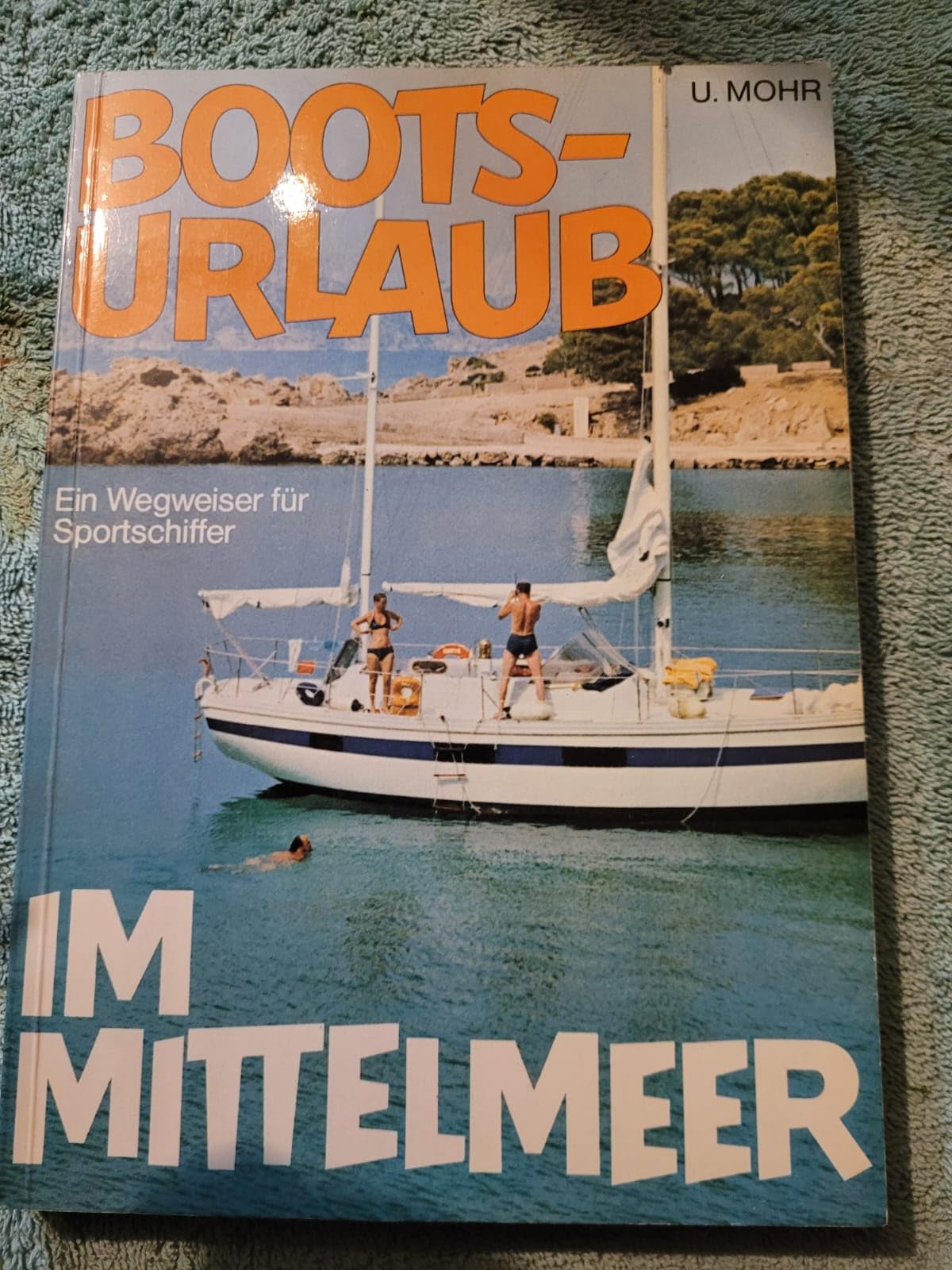 Bootsurlaub im Mittelmeer. Ein Wegweiser für Sportschiffer Travel