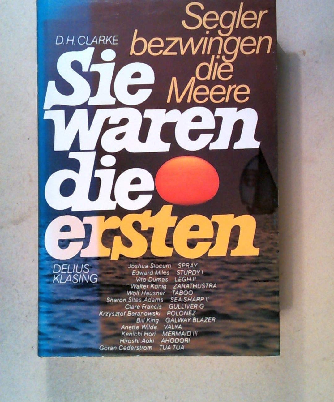 Sie waren die ersten... Segler bezwingen die Meere Travel