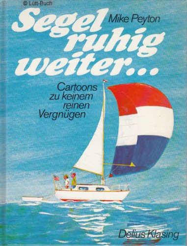 Segel ruhig weiter... Cartoons zu keinem reinen Vergnügen Cartoons