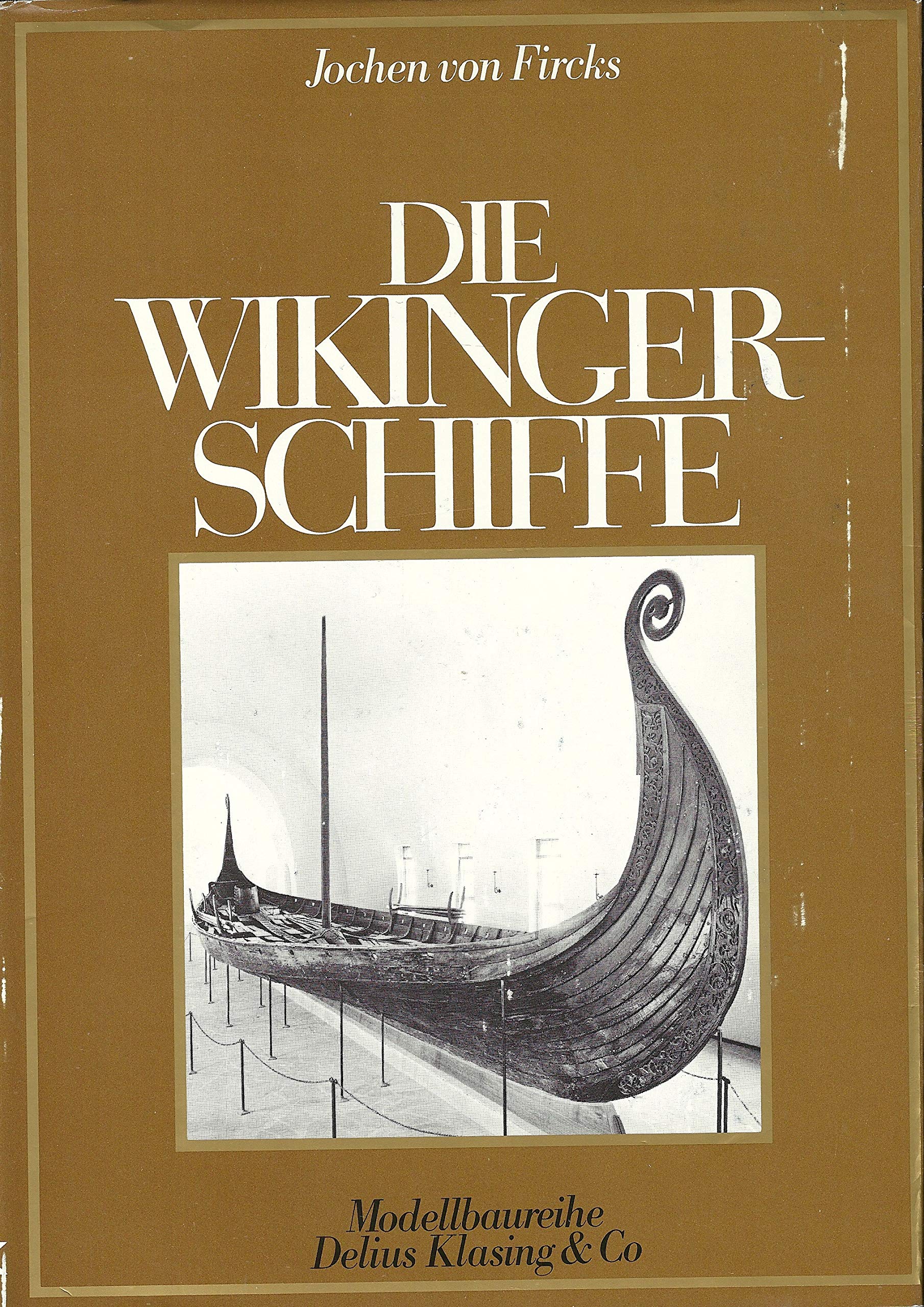 Wikingerschiffe. Über ihren Bau, ihre Vorgänger und ihre eigene Entwicklung Books