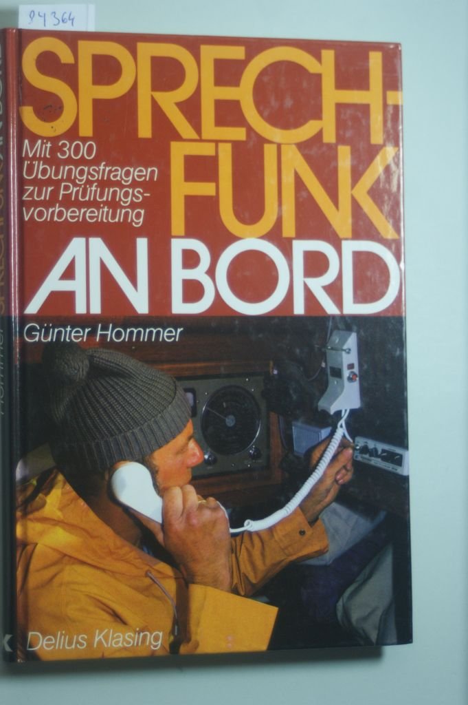 Sprechfunk an Bord. Mit ca. 300 Übungsfragen zur Prüfungsvorbereitung Books