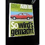 So wird's gemacht. Pflegen - warten - reparieren / Audi 80 55 PS August '78 - August '81 - Etzold, Hans R book