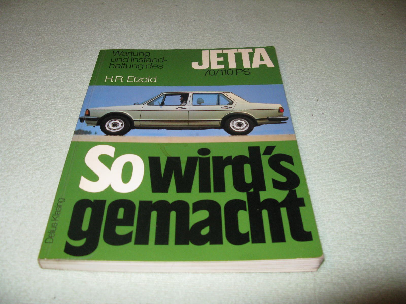 So wird's gemacht. Pflegen - warten - reparieren / VW Jetta 70/85/110 PS September '79 bis Januar '84 Business & Technology