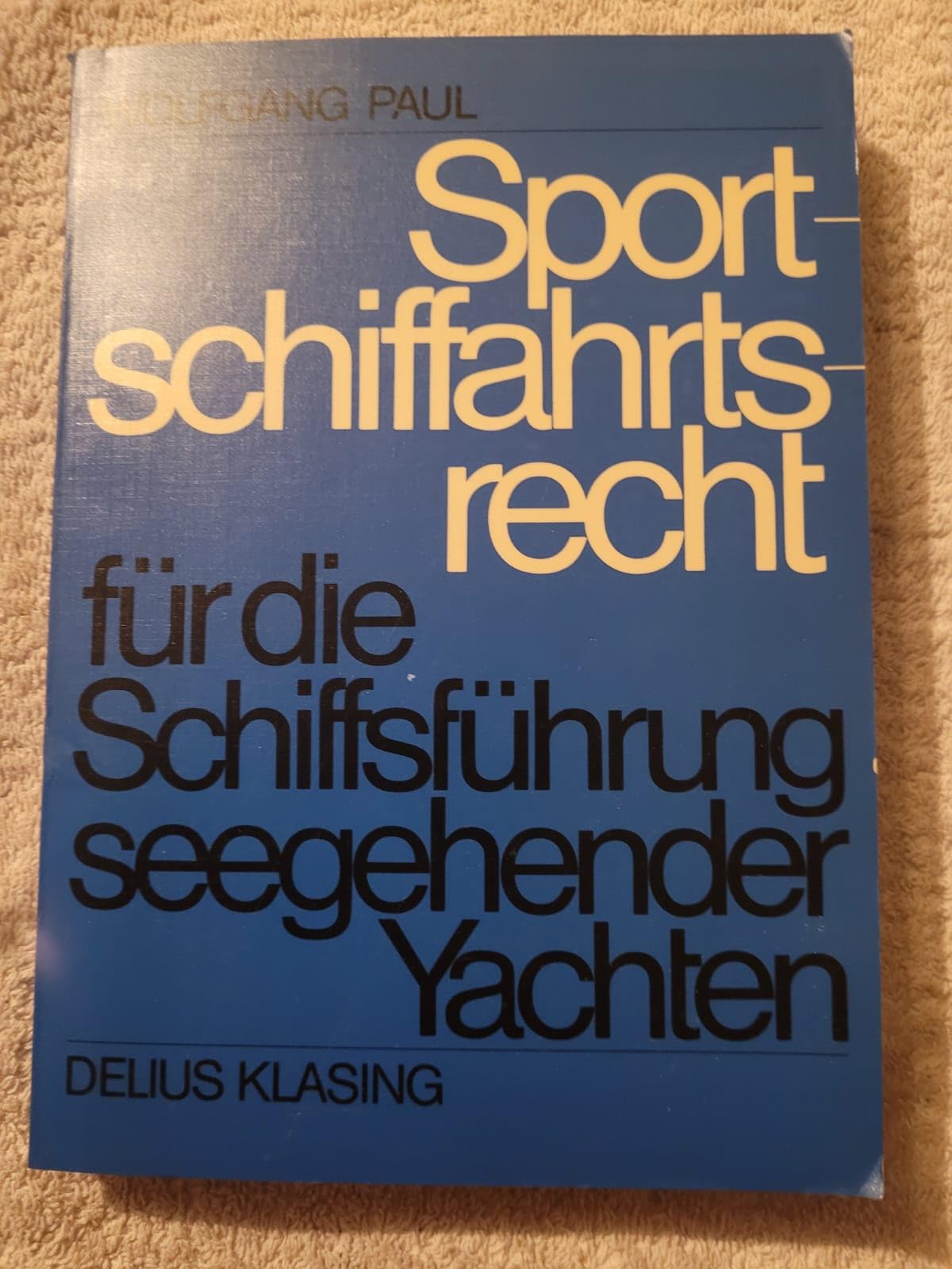 Sportschiffahrtsrecht für die Schiffsführung seegehender Yachten Leisure & Fun
