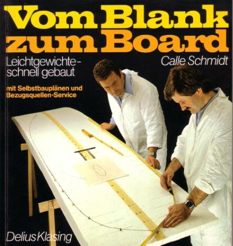 Vom Blank zum Board. Leichtgewichte - schnell gebaut mit Selbstbauplänen Hobbies & Crafts
