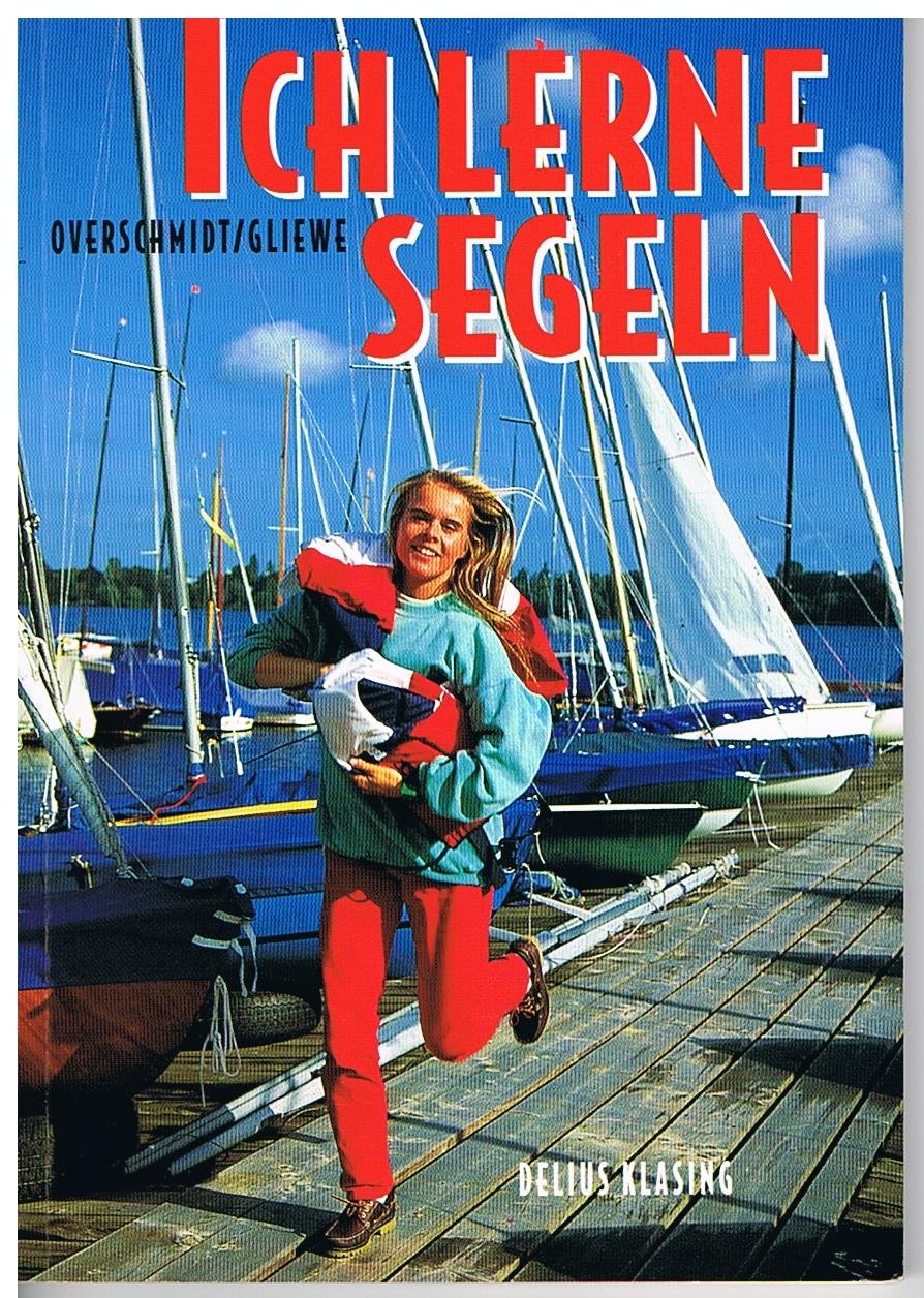 Ich lerne segeln: Mit Fragenkatalog zum Segelgrundschein Leisure & Fun
