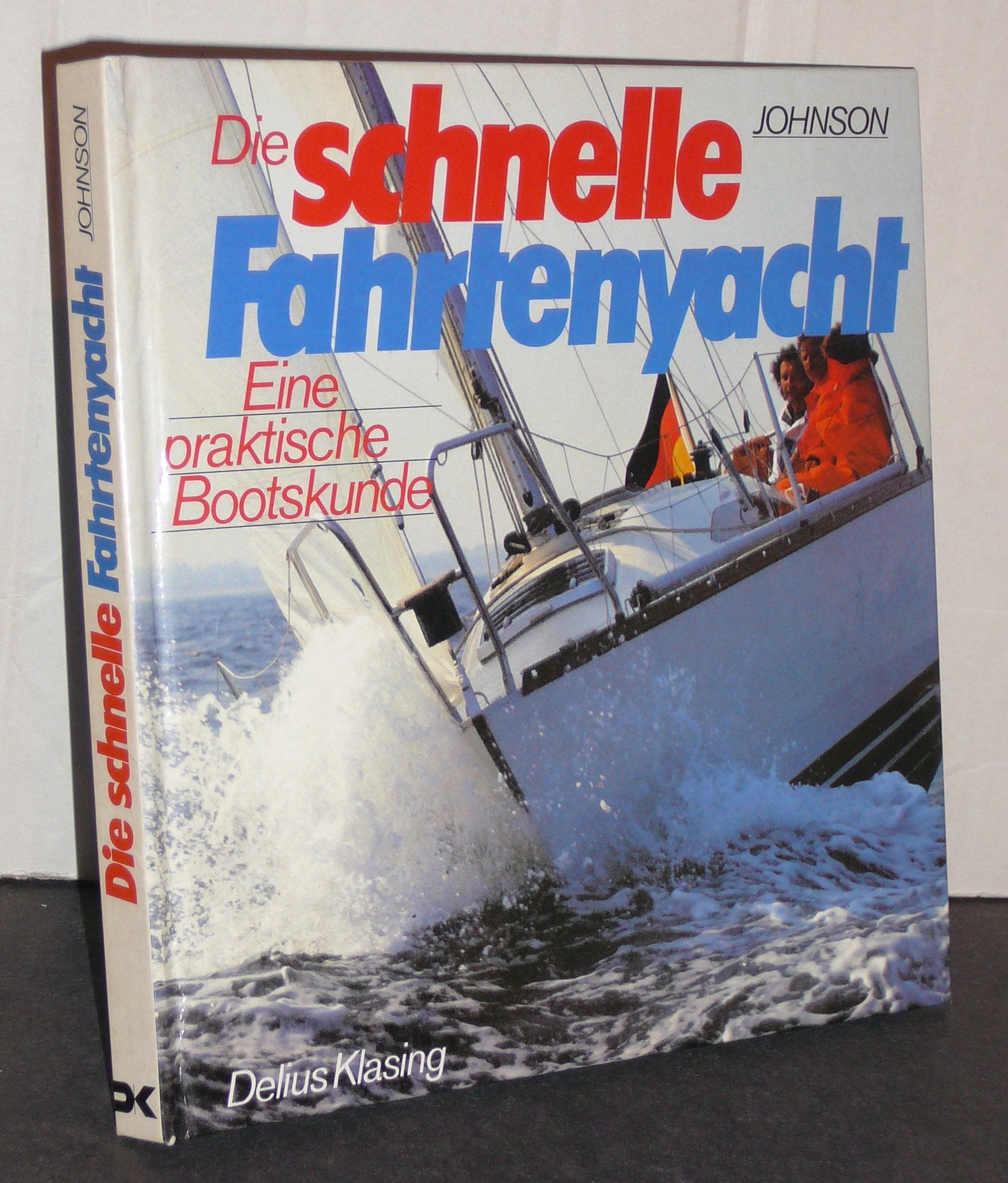 Die schnelle Fahrtenyacht. Eine praktische Bootskunde Books