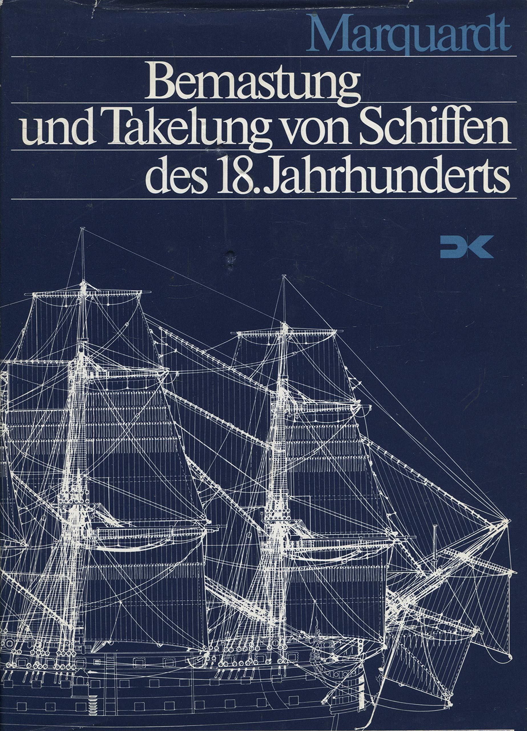 Bemastung und Takelung von Schiffen des 18. Jahrhunderts Hobbies & Crafts