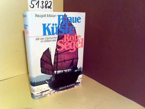 Blaue Küste, rote Segel. Mit der Dschunke im Mittelmeer Leisure & Fun