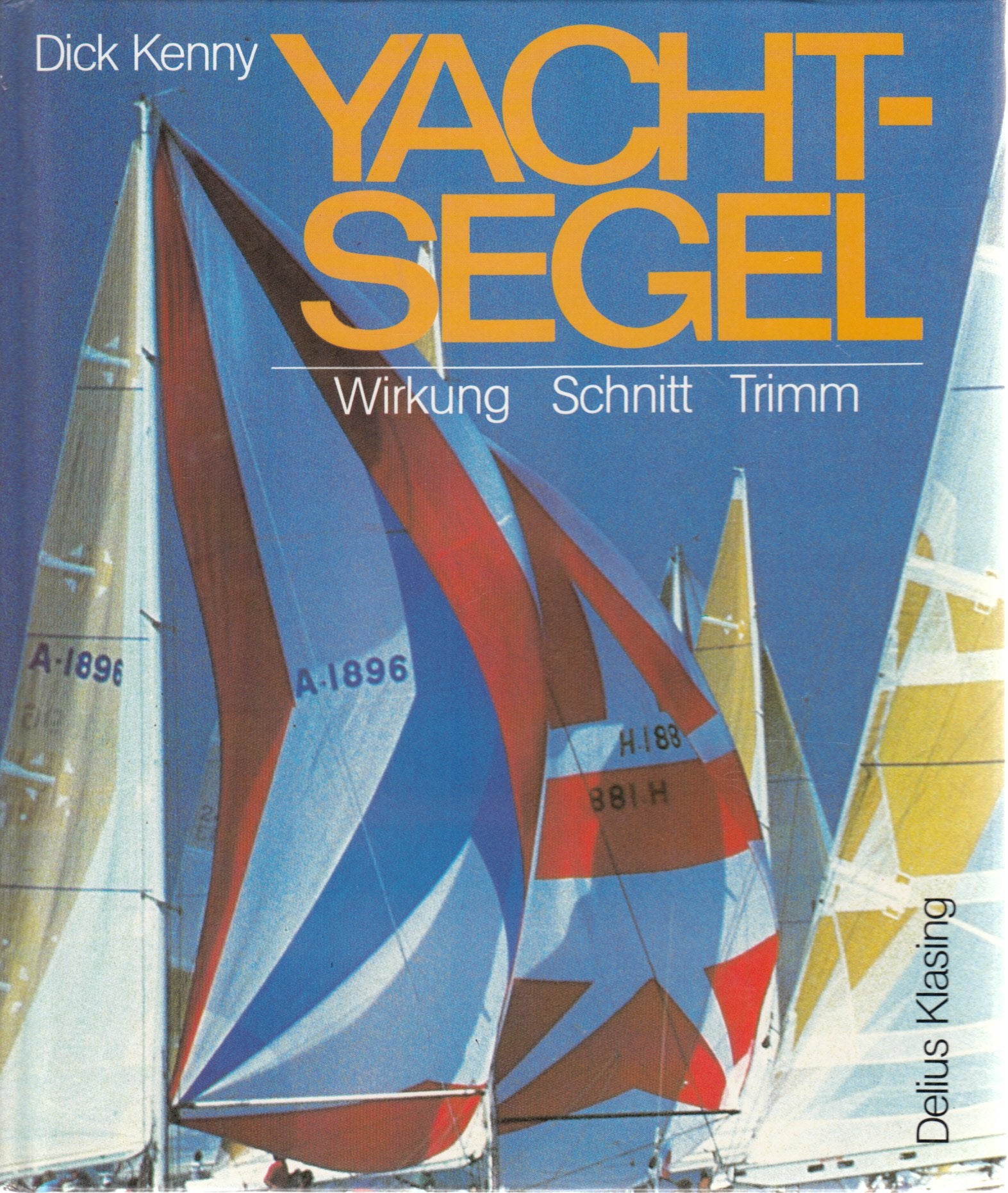 Yachtsegel. Wirkung - Schnitt - Trimm Leisure & Fun
