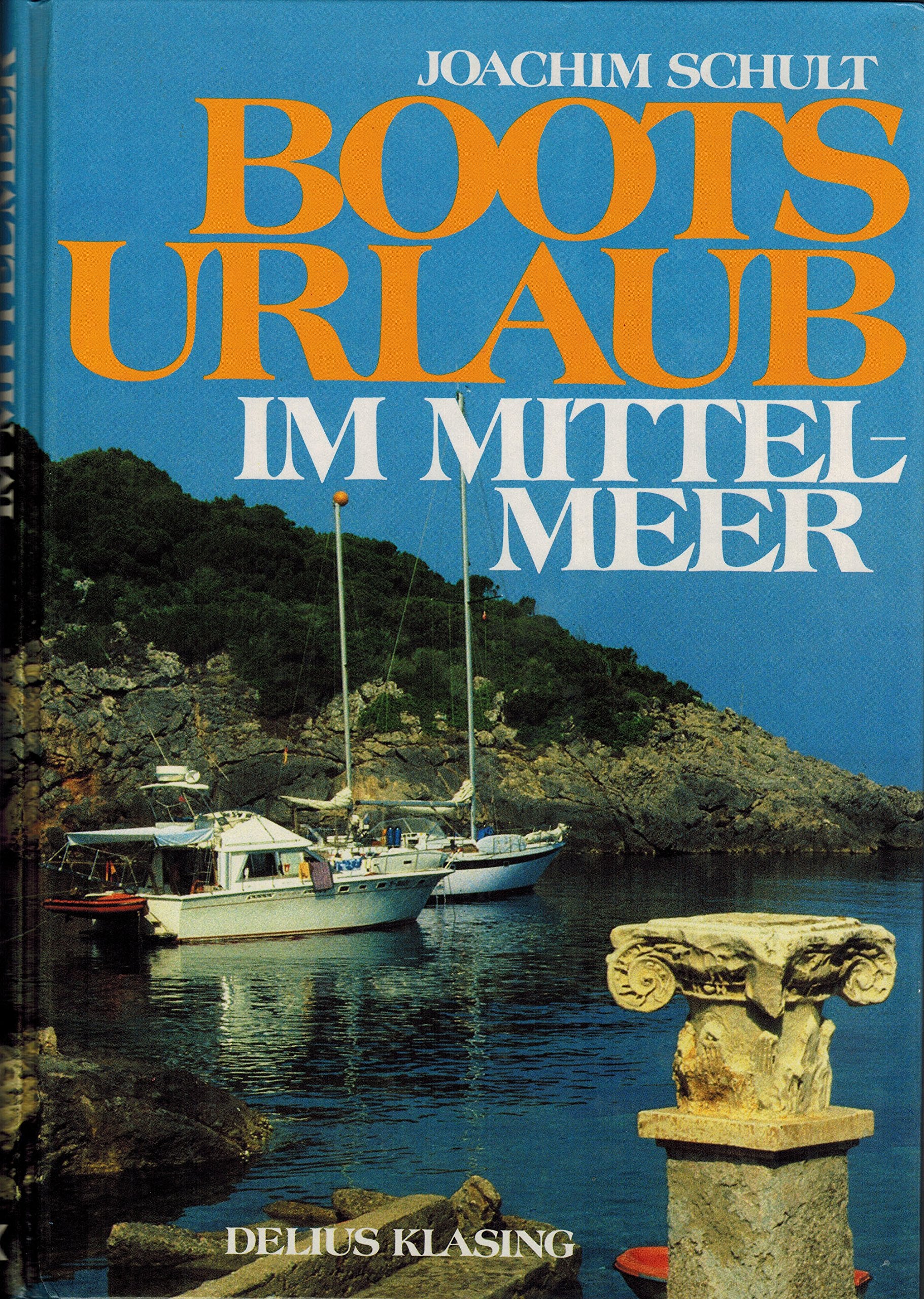 Bootsurlaub im Mittelmeer. Führer für Sportschiffer Travel