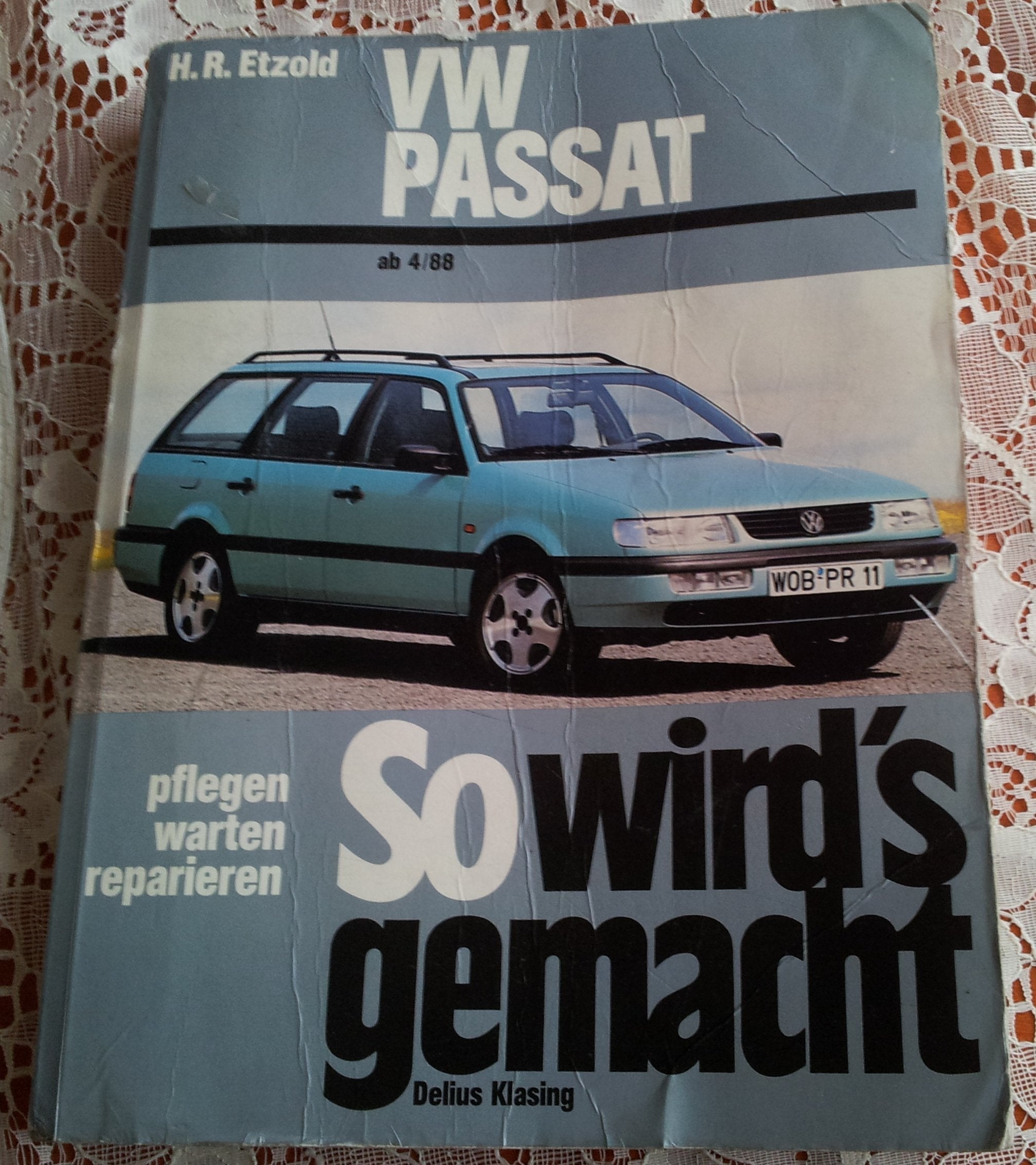 So wird's gemacht. VW Passat. Limousine von 4/88 bis 9/96. Variant von 6/88 bis 5/97 Leisure, Home & Garden