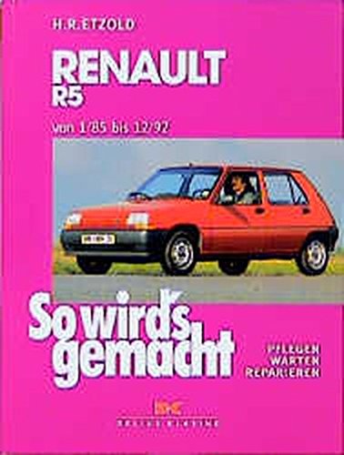 So wird's gemacht. Pflegen - warten - reparieren: So wird's gemacht, Bd.63, Renault R 5 von 1/85 bis 12/92 Books