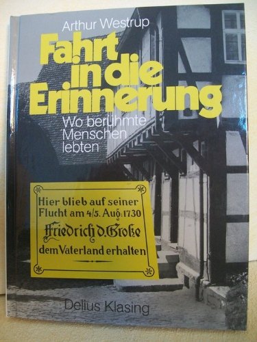 Fahrt in die Erinnerung: Wo berühmte Menschen lebten Books