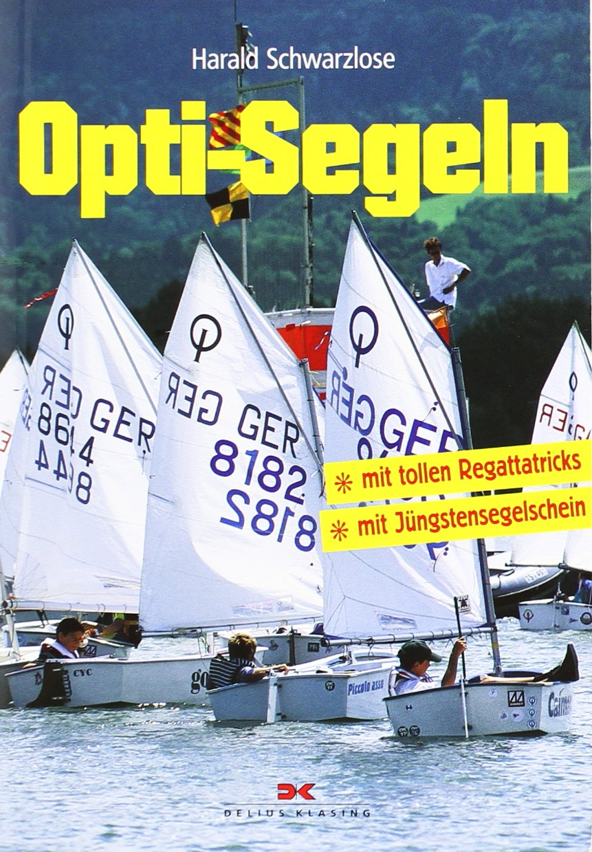 Opti-Segeln: Mit tollen Regattatricks - Mit Jüngstensegelschein Leisure & Fun