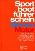 Sportbootführerschein Binnen Motor: Die amtlichen Prüfungsfragen und -antworten für Übungszwecke Leisure & Fun