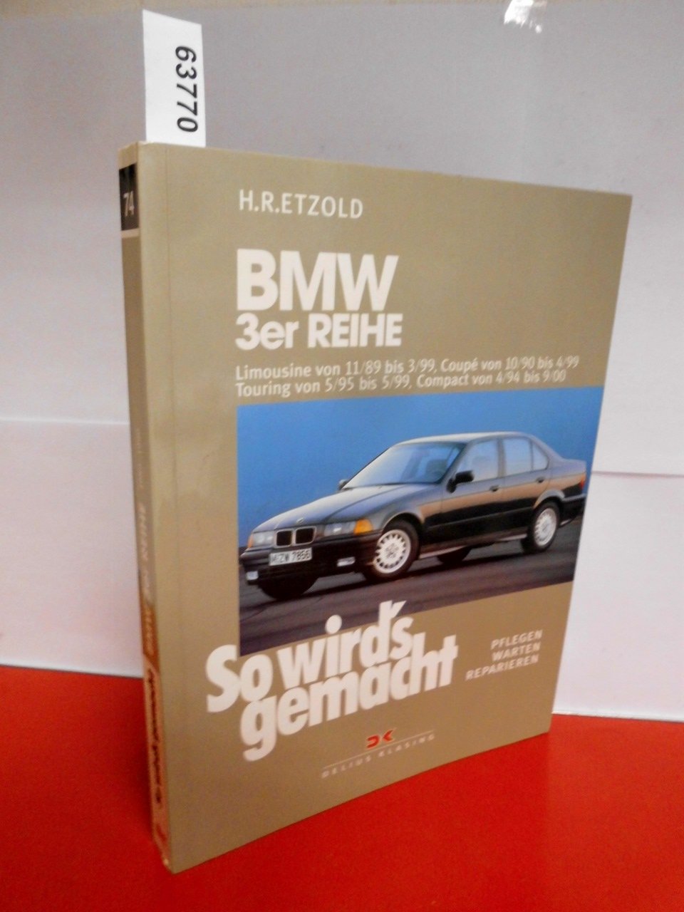 So wird's gemacht. BMW 3er Reihe 100 - 193 PS ab Sept. '90 Leisure, Home & Garden