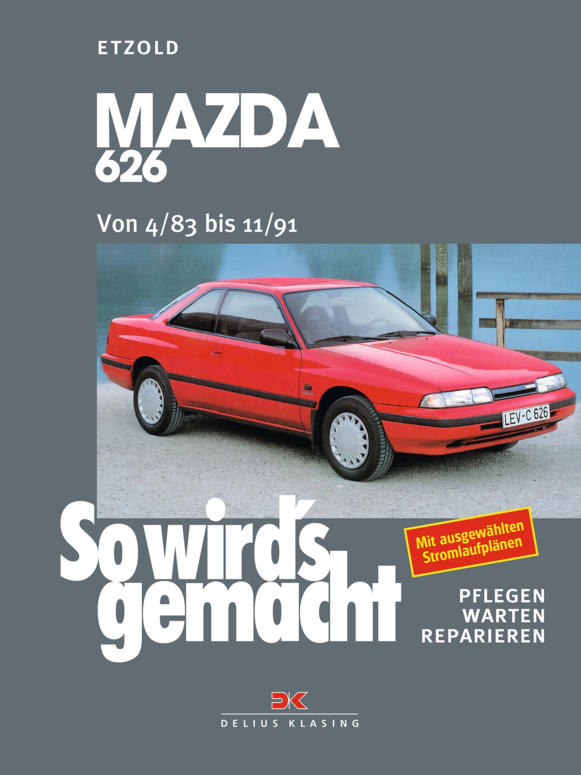 So wird's gemacht, Bd.84, Mazda 626 von 4/83 bis 11/91: So wird's gemacht - Band 84 (Print on demand) Computer Science