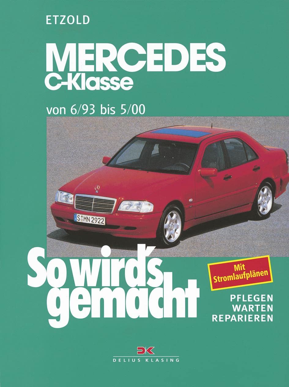 So wird's gemacht Mercedes C-Klasse von 6/93 bis 5/00 Leisure, Home & Garden