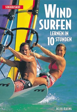 Windsurfen lernen in 10 Stunden Leisure & Fun Books