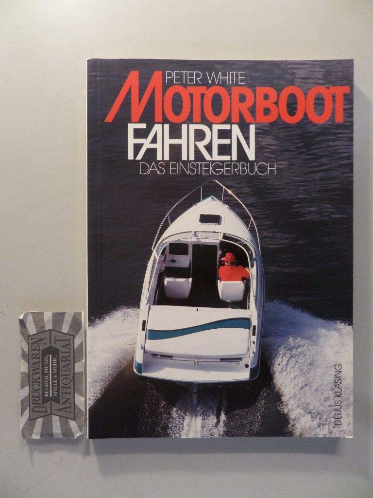 Motorbootfahren. Das Einsteigerbuch Business & Technology
