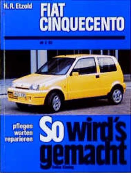So wird's gemacht. Pflegen - warten - reparieren: So wird's gemacht, Bd.99, Fiat Cinquecento (ab 2/93) Books