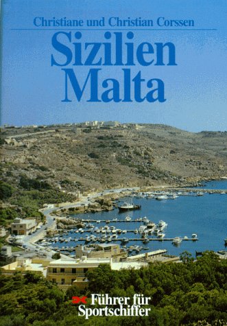 Führer für Sportschiffer. Sizilien mit umliegenden Inseln und Malta Leisure & Fun