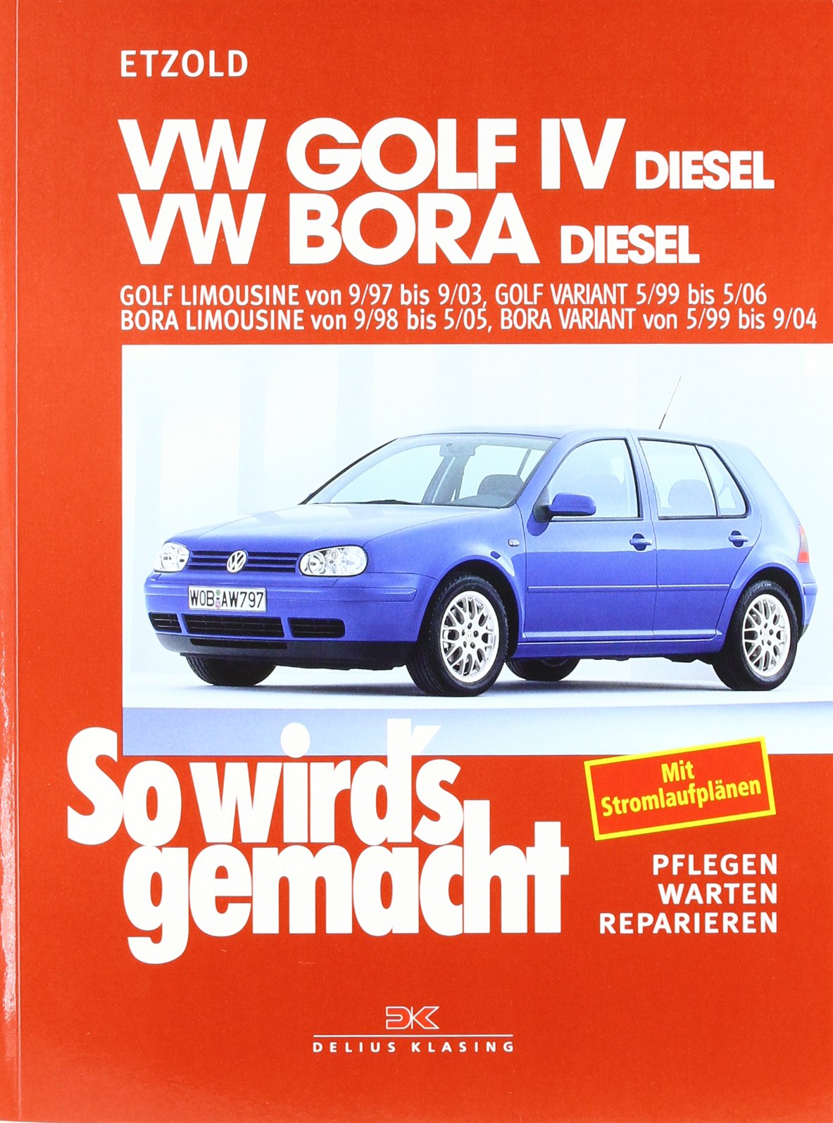 So wird's gemacht. VW Golf IV Diesel 68-150 PS ab 9/97 bis 9/03, Bora Diesel 68-115 PS ab 9/98 Leisure, Home & Garden