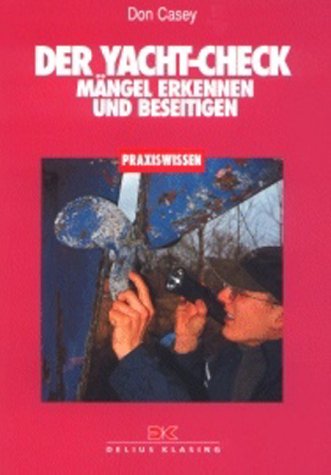Der Yacht-Check: Mängel erkennen und beseitigen Hobbies & Crafts