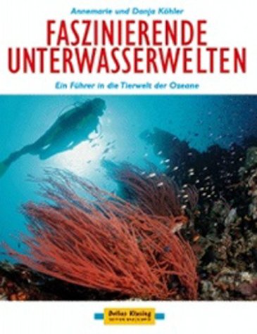 Faszinierende Unterwasserwelten Natural Sciences