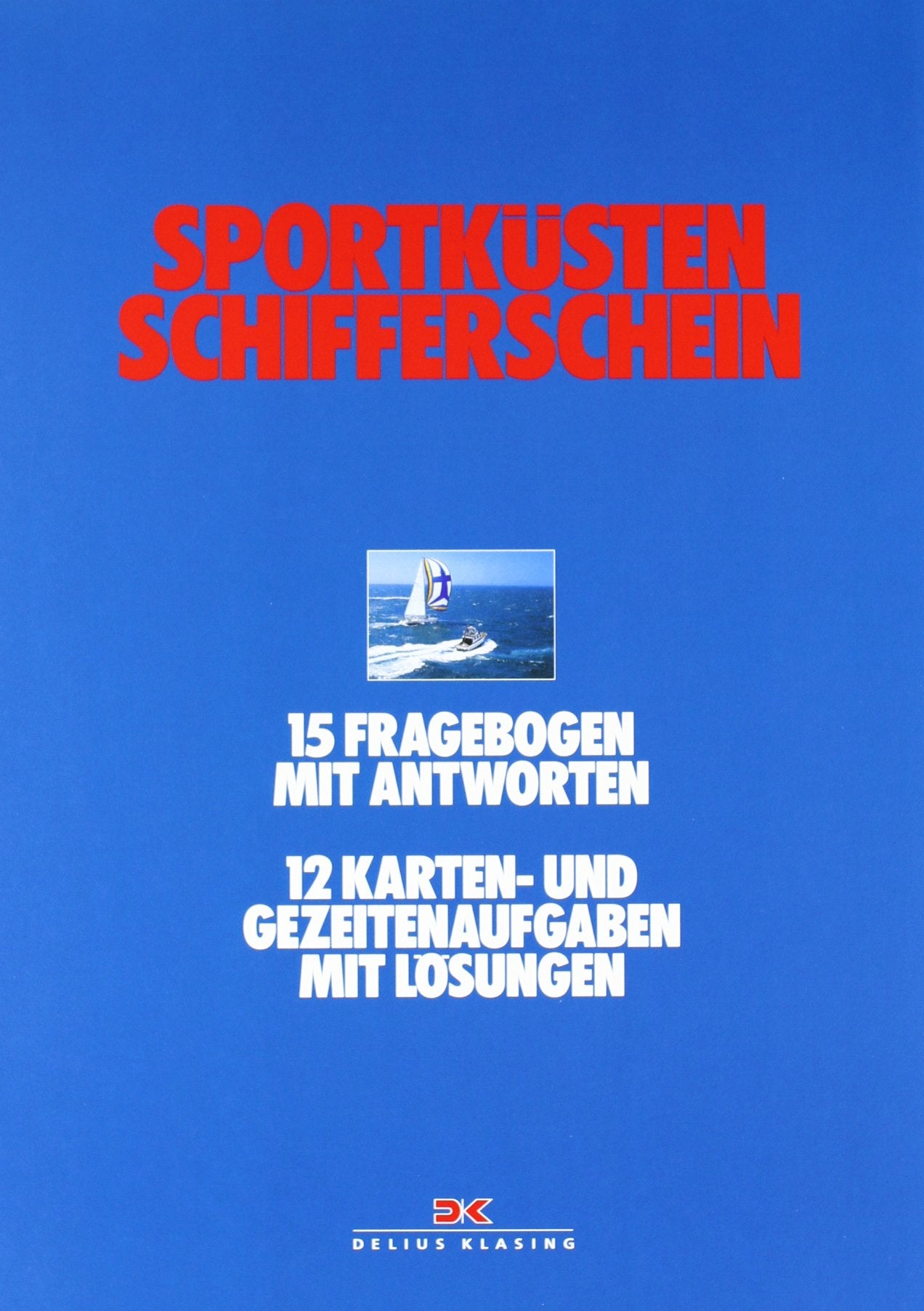 Sportküstenschifferschein: 15 Fragebogen (vergriffen) Leisure & Fun