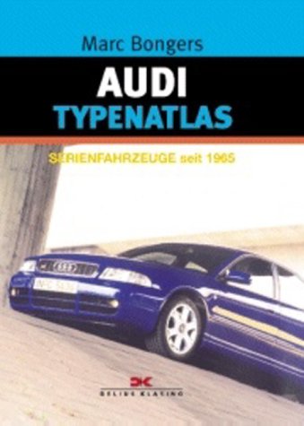 Audi Typenatlas. Alle Modelle bis zum Audi TT Books