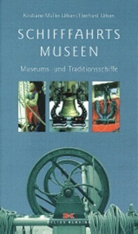 Schifffahrtsmuseen. Museums- und Traditionsschiffe Travel Books