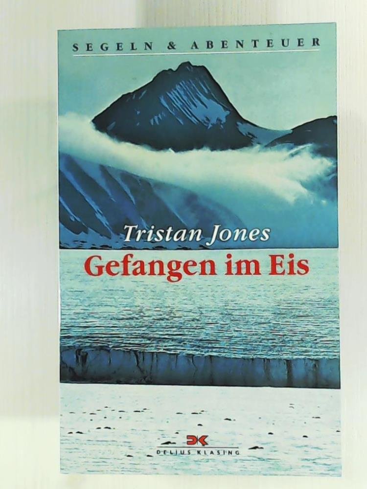 Gefangen im Eis. Allein auf arktischem Kurs. Travelogues