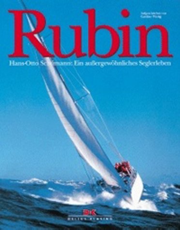 Rubin: Hans-Otto Schümann: Ein außergewöhnliches Seglerleben Leisure & Fun