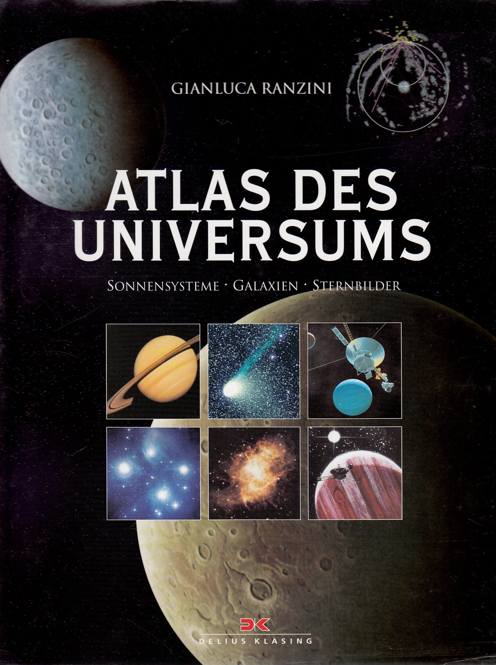 Atlas des Universums: Sonnensysteme - Galaxien - Sternbilder Natural Sciences