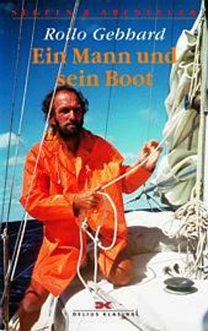 Ein Mann und sein Boot. Vier Jahre allein um die Welt Travel