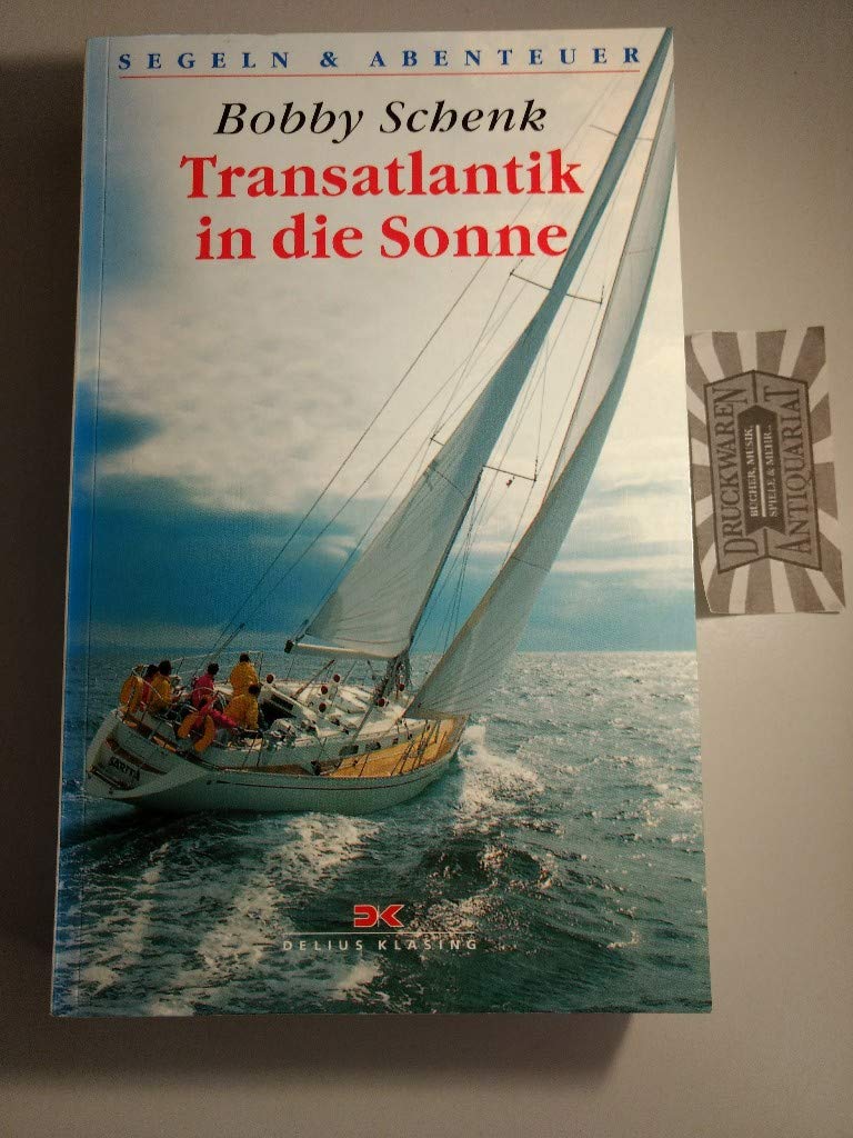 Transatlantik in die Sonne. Ocean ohne Compass & Co. Travelogues