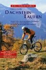 Dachstein - Tauern. Mit interaktiver CD-ROM, mit 3D Landkarten aus Satellitenbildern, mit virtuellen Touren in 3D Hiking & Cycling