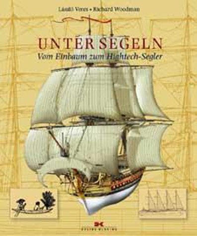Unter Segeln. Vom Einbaum zum Hightech-Segler Books