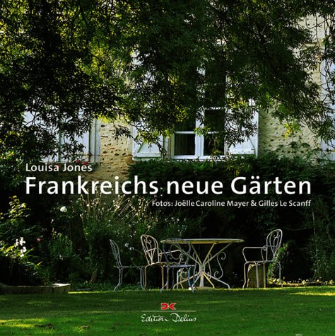 Frankreichs neue Gärten Architecture