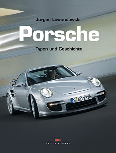 Porsche - Typen und Geschichte Leisure, Home & Garden