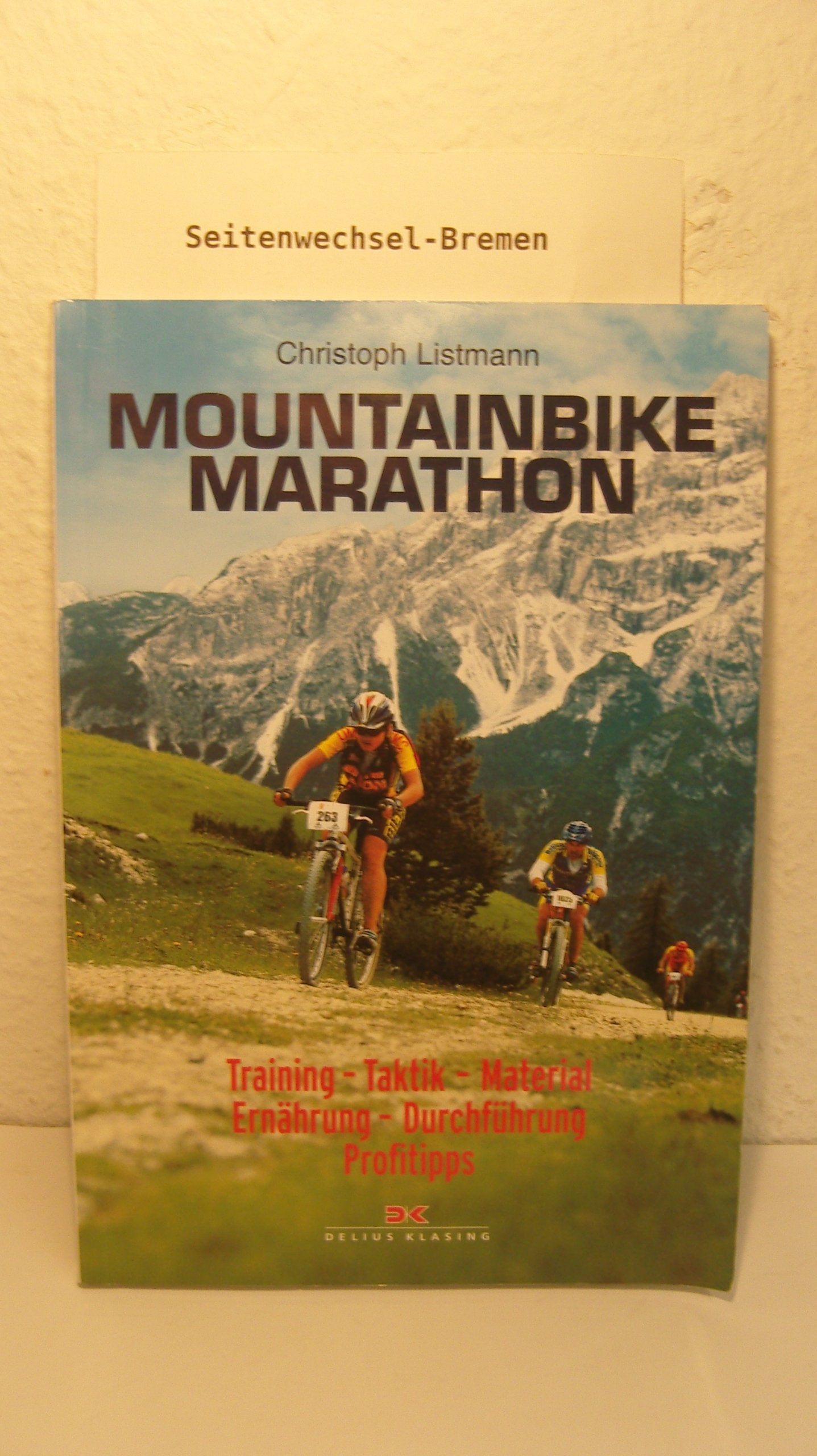 Mountainbike-Marathon: Training - Taktik - Material - Ernährung - Durchführung - Profitipps Leisure & Fun